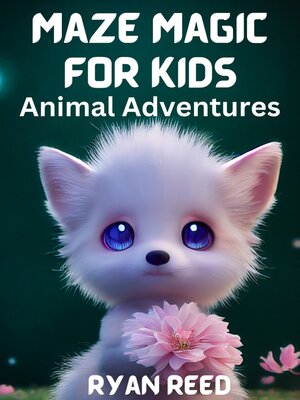 cover image of Maze Magic for Kids